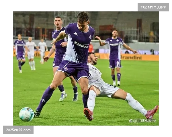 连锁反应:佛罗伦萨边锋受伤,导致球队被迫放弃擅长的双边锋战术,启用新阵型。